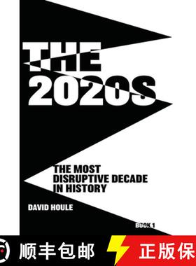 【3-4周达】The 2020s: The Most Disruptive Decade in History Book 1 [9780990563594]