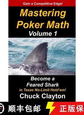 【3-4周达】Mastering Poker Math: Become a Feared Shark in Texas No-Limit Hold'em [9781732386907]