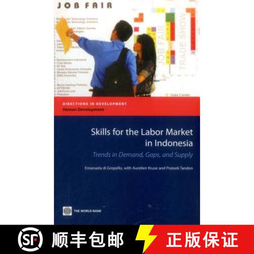 预订 Skills for the Labor Market in Indonesia – Trends in Demand, Gaps, and Supply [9780821386149]