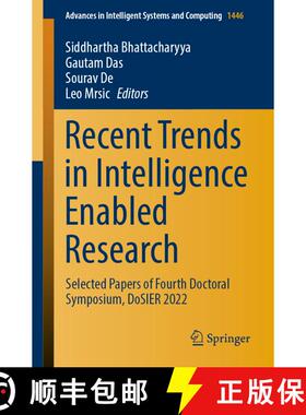 【3-4周达】Recent Trends in Intelligence Enabled Research: Selected Papers of Fourth Doctoral Symposi... [9789819914715]