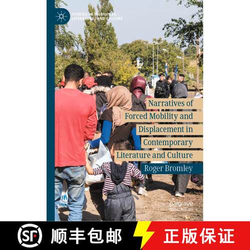 【3-4周达】精装 Narratives of Forced Mobility and Displacement in Contemporary Literature and Culture [9783030735951]