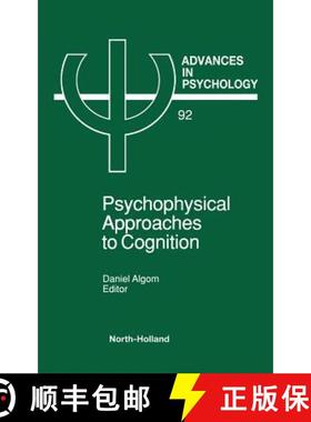 【3-4周达】Psychophysical Approaches to Cognition: Volume 92 [9780444889782]
