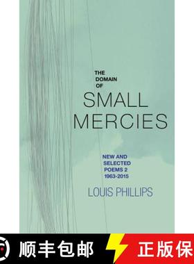 【3-4周达】The Domain of Small Mercies: New & Selected Poems 2, 1963-2015 [9780912887487]