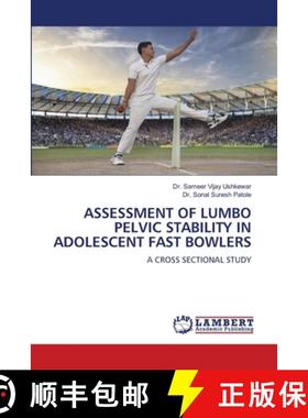 【3-4周达】Assessment of Lumbo Pelvic Stability in Adolescent Fast Bowlers [9786207654031]