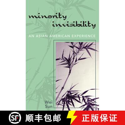【3-4周达】Minority Invisibility : An Asian American Experience [9780761837800]