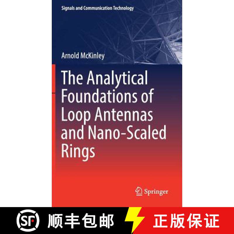 【3-4周达】The Analytical Foundations of Loop Antennas and Nano-Scaled Rings [9789811358913]