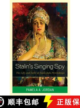 预订 Stalin's Singing Spy : The Life and Exile of Nadezhda Plevitskaya [9781442247734]