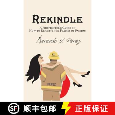 【3-4周达】Rekindle: A Firefighter's Guide on How to Reignite the Flames of Passion [9781640964969]