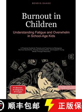 【3-4周达】Burnout in Children: Understanding Fatigue and Overwhelm in School-Age Kids: A Practical G... [9783384517296]