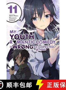 【3-4周达】My Youth Romantic Comedy Is Wrong, as I Expected @ Comic, Vol. 11 (Manga): Volume 11 [9781975304461]