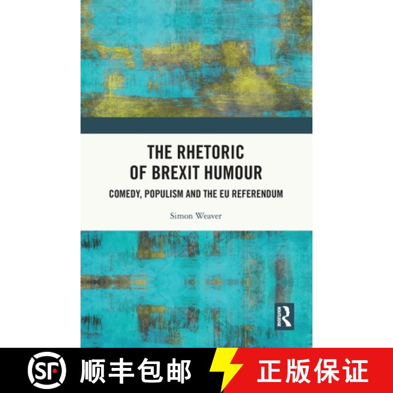 【3-4周达】The Rhetoric of Brexit Humour: Comedy, Populism and the EU Referendum [9781032100708]