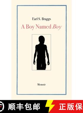 【3-4周达】A Boy Named Boy: Growing Up Black in Whitetown During the 1960s, Hampstead, NC [9781732436985]