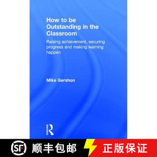 【3-4周达】精装 How to Be Outstanding in the Classroom: Raising Achievement, Securing Progress and Ma... [9781138824416]