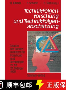 【3-4周达】Technikfolgenforschung und Technikfolgenabschätzung: Tagung des Bundesministers für Fors... [9783642934988]