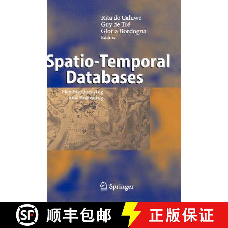 【3-4周达】Spatio-Temporal Databases : Flexible Querying and Reasoning [9783540222149]