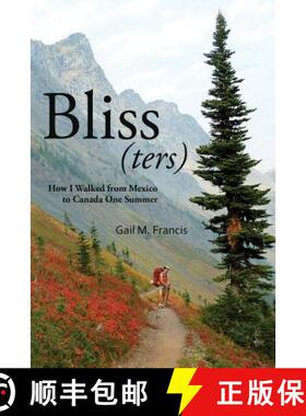 预订 Bliss(ters): How I walked from Mexico to Canada one summer [9780996605717]