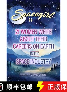 【3-4周达】Spacegirl II: 21 Women Write about Their Careers on Earth in the Space Industry [9798989970070]