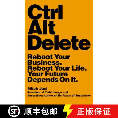 【3-4周达】Ctrl Alt Delete: Reboot Your Business. Reboot Your Life. Your Future Depends on It. [9781455545483]