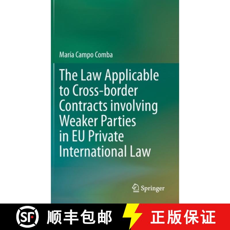 【3-4周达】The Law Applicable to Cross-Border Contracts Involving Weaker Parties in EU Private Intern... [9783030614805]