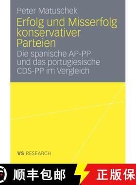 【3-4周达】Erfolg und Misserfolg konservativer Parteien : Die spanische AP-PP und das portugiesische ... [9783835070295]