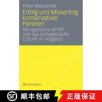 【3-4周达】Erfolg und Misserfolg konservativer Parteien : Die spanische AP-PP und das portugiesische ... [9783835070295]