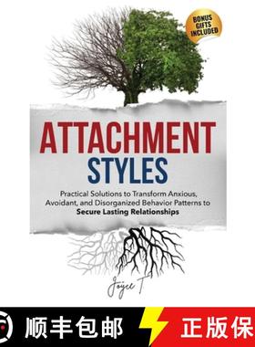 【3-4周达】Attachment Styles: Practical Solutions to Transform Anxious, Avoidant, and Disorganized Be... [9798869199959]