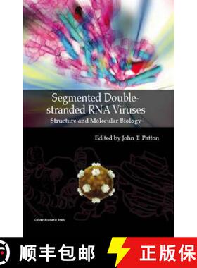预订 Segmented Double-stranded RNA Viruses: Structure and Molecular Biology [9781904455219]
