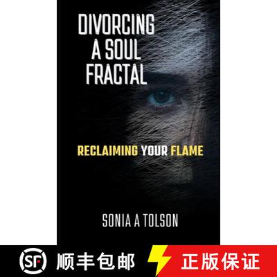 【3-4周达】Divorcing a Soul Fractal: Reclaiming your Flame [9798999494993]