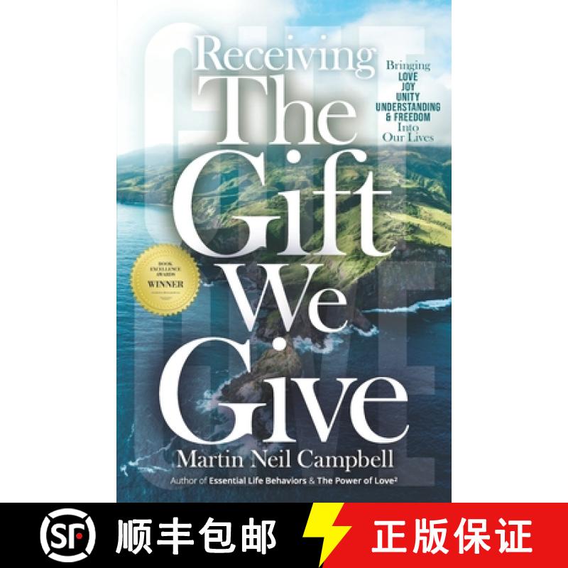 【3-4周达】Receiving the Gift We Give: Bringing Love, Joy, Unity, Understanding & Freedom into Our Lives [9780991987313]