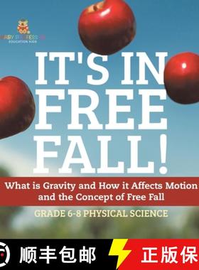 【3-4周达】It's in Free Fall! What is Gravity and How it Affects Motion and the Concept of Free Fall ... [9781541997936]