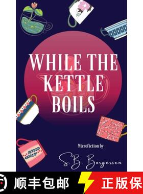 预订 While the Kettle Boils [9781950730742]