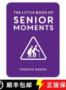 【3-4周达】Little Book of Senior Moments: A Timeless Collection of Comedy Quotes and Quips for Growin... [9781849537896]