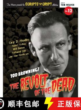 预订 Scripts from the Crypt No. 12 - Tod Browning's The Revolt of the Dead [9798887710020]