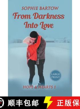 【3-4周达】From Darkness into Love : A Small Town Second Chance Mystery Romance - LARGE PRINT [9781965510032]