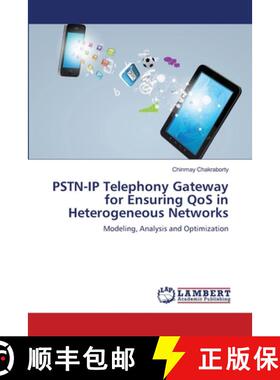 预订 PSTN-IP Telephony Gateway for Ensuring QoS in Heterogeneous Networks [9783659178825]