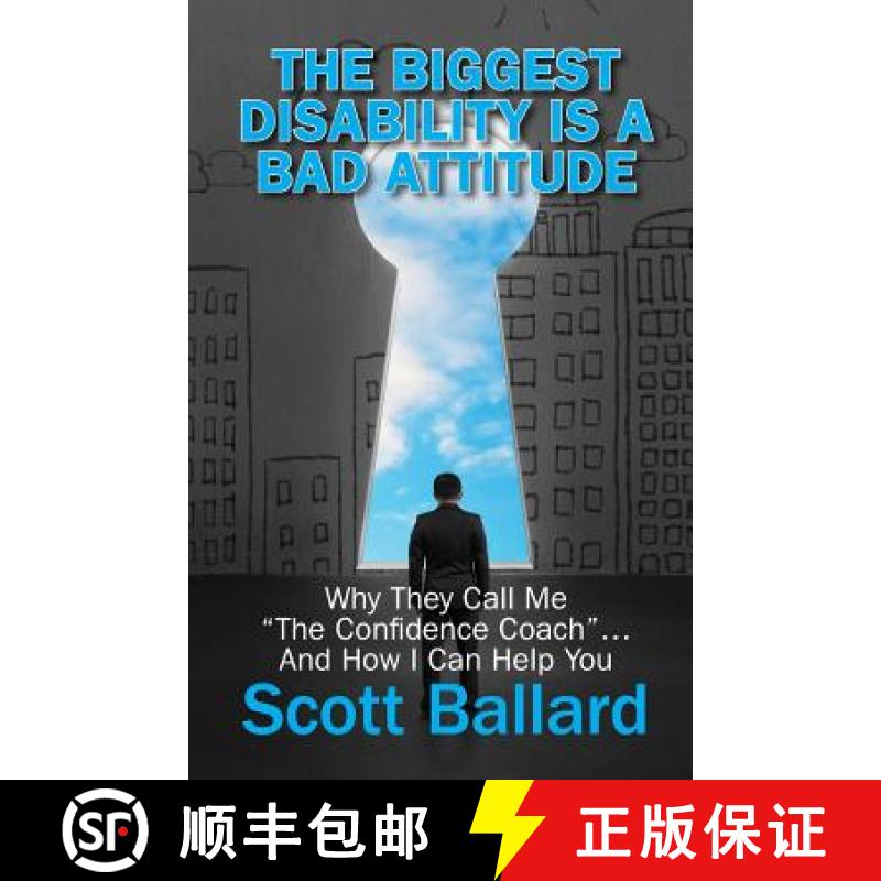 【3-4周达】The Biggest Disability Is a Bad Attitude: Why They Call Me the Confidence Coach and How I ... [9780692377178]