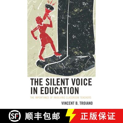 【3-4周达】The Silent Voice in Education : The Importance of Involving Classroom Teachers [9781475848441]