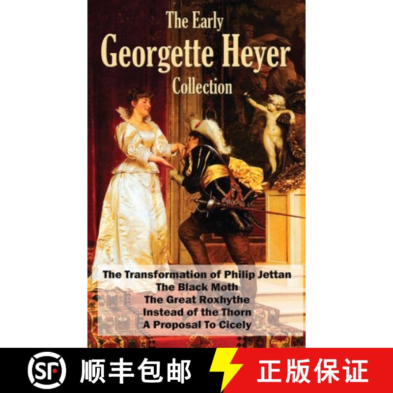 【3-4周达】The Early Georgette Heyer Collection: The Transformation of Philip Jettan, The Black Moth,... [9781515444428]