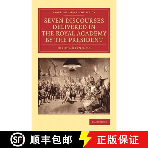 【3-4周达】Seven Discourses Delivered in the Royal Academy by the President: - Seven Discourses Deliv... [9781108069441]