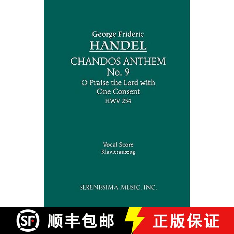 【3-4周达】Chandos Anthem No.9. O Praise the Lord with One Consent, HWV 254: Vocal score [9781932419115]