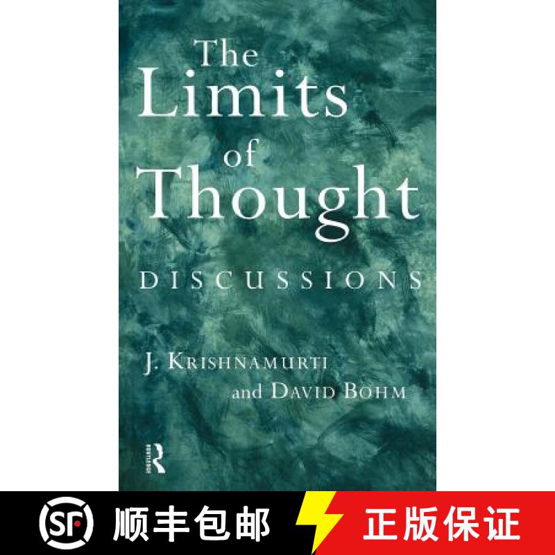 【3-4周达】The Limits of Thought : Discussions between J. Krishnamurti and David Bohm [9780415193986]