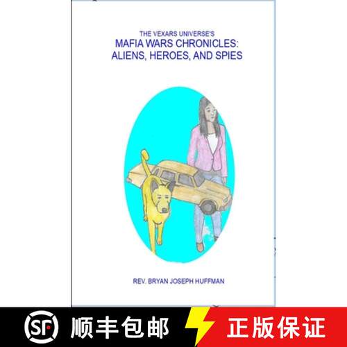 【3-4周达】The Vexars Universe's Mafia Wars Chronicles:  Aliens, Heroes, and Spies [9781387987801]