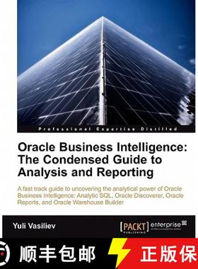 预订 Oracle Business Intelligence : The Condensed Guide to Analysis and Reporting: The Condensed Guid... [9781849681186]