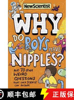 【3-4周达】Why Do Boys Have Nipples?: And 73 other weird questions that only science can answer [9781529317497]