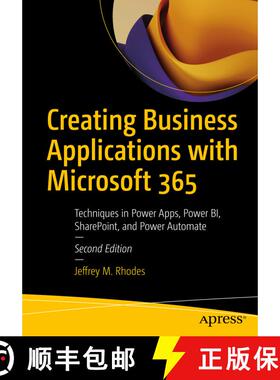 【3-4周达】Creating Business Applications with Microsoft 365 : Techniques in Power Apps, Power BI, Sh... [9781484288221]