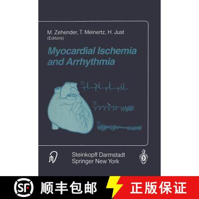 【3-4周达】Myocardial Ischemia and Arrhythmia : Under the auspices of the Society of Cooperation in M... [9783642725074]