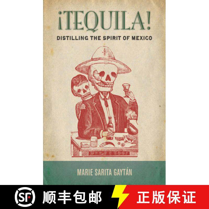 【3-4周达】¡Tequila!: Distilling the Spirit of Mexico [9780804793070],书籍/杂志/报纸,科学技术类原版书,淘宝优惠券,粉丝福利购,淘宝优惠卷