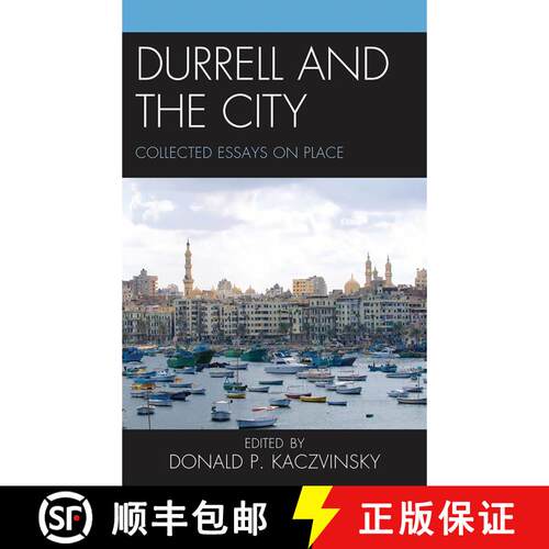 【3-4周达】精装 Durrell and the City : Collected Essays on Place [9781611474534]
