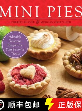 预订 Mini Pies: Adorable and Delicious Recipes for Your Favorite Treats [9781569759806]