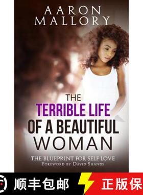 【3-4周达】The Terrible Life of a Beautiful Woman: The Blueprint for Self Love [9780692954003]